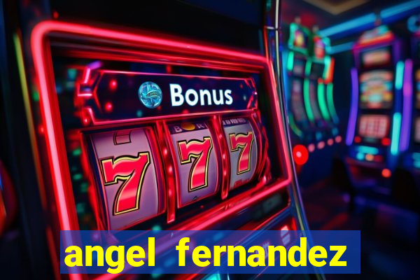 angel fernandez only fans